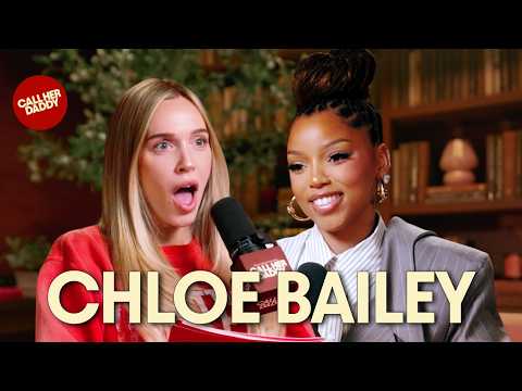 Chloe Bailey: Relationship Red Flags & Redefining Success