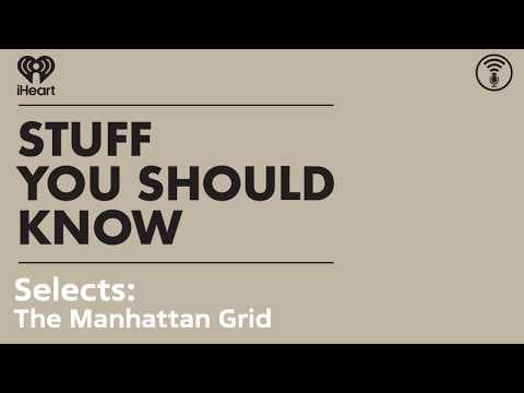 Selects: The Manhattan Grid | STUFF YOU SHOULD KNOW